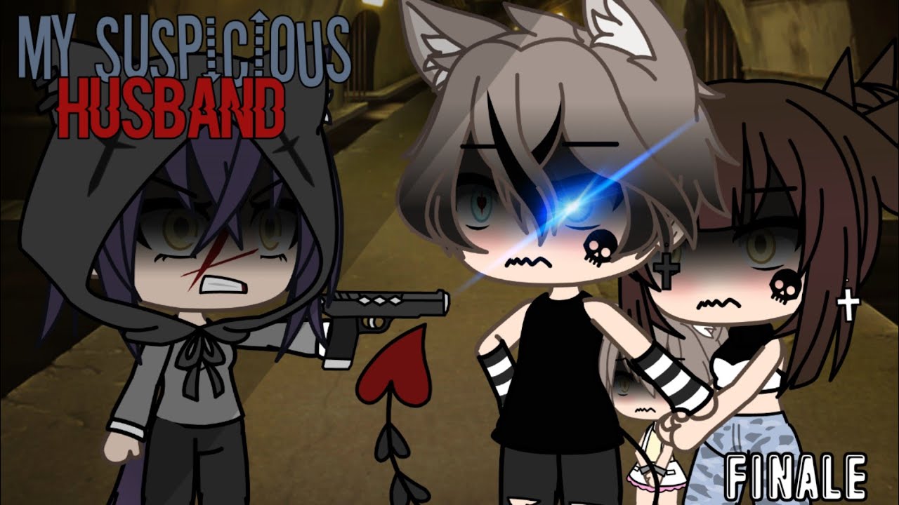 •My Suspicious Husband• 5/5 Finale GLS (Gacha life series) °Glmv Heathens°