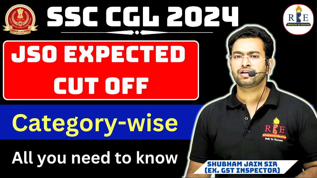 SSC CGL 2024 JSO final expected cutoff by Shubham Sir