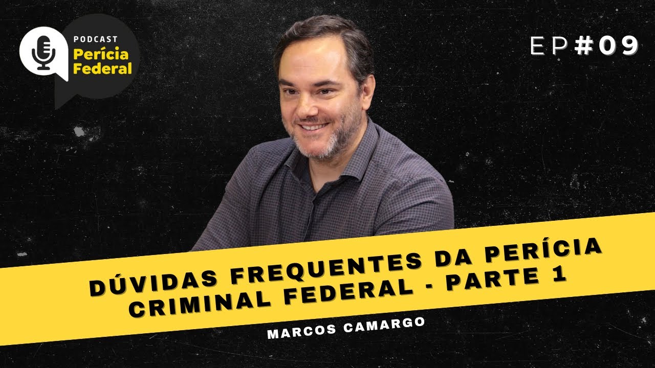 Dúvidas frequentes da perícia criminal federal PARTE 1 | Podcast Perícia Federal | EP #09