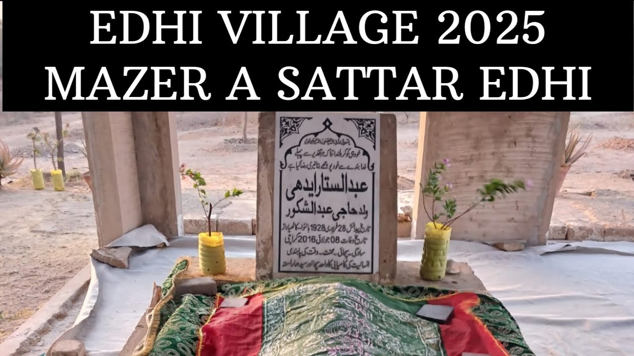 EDHI VILLAGE MAI KIYA HOTA HAI 2025 VIZIT