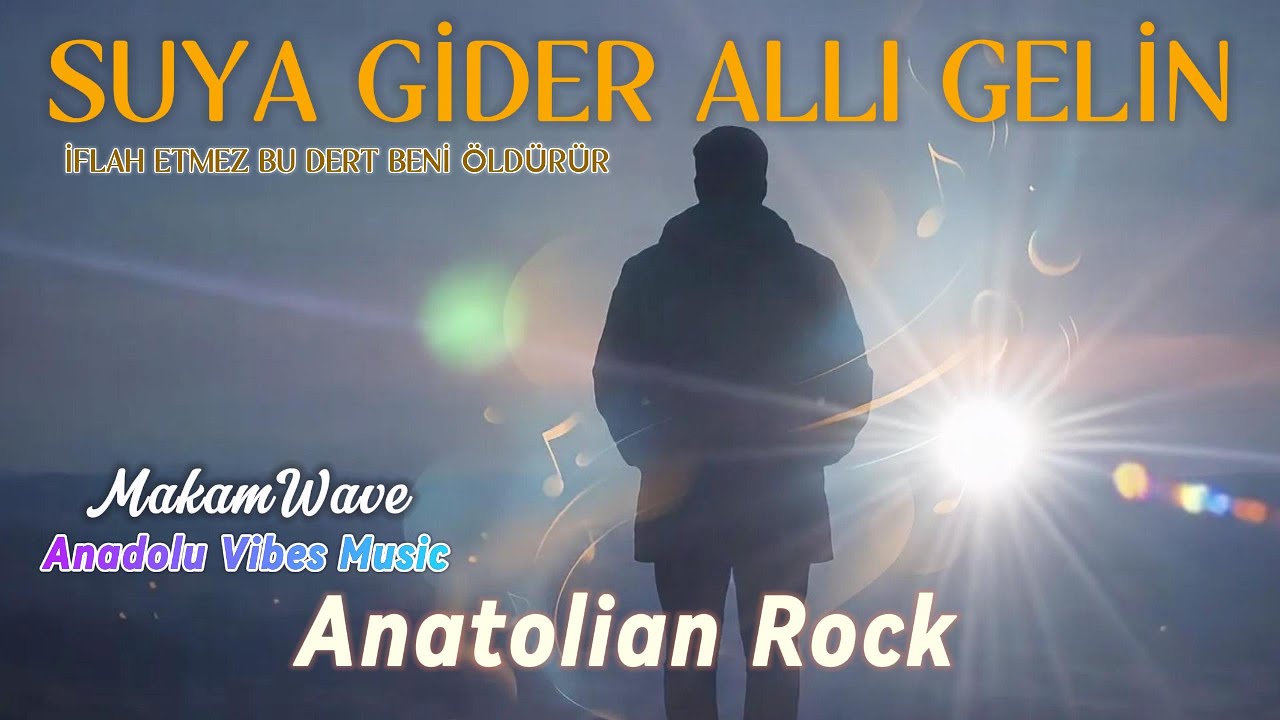 Suya Gider Allı Gelin – Anadolu Rock Arabesk Ezgisi #makamwave #anadoluvibesmusic