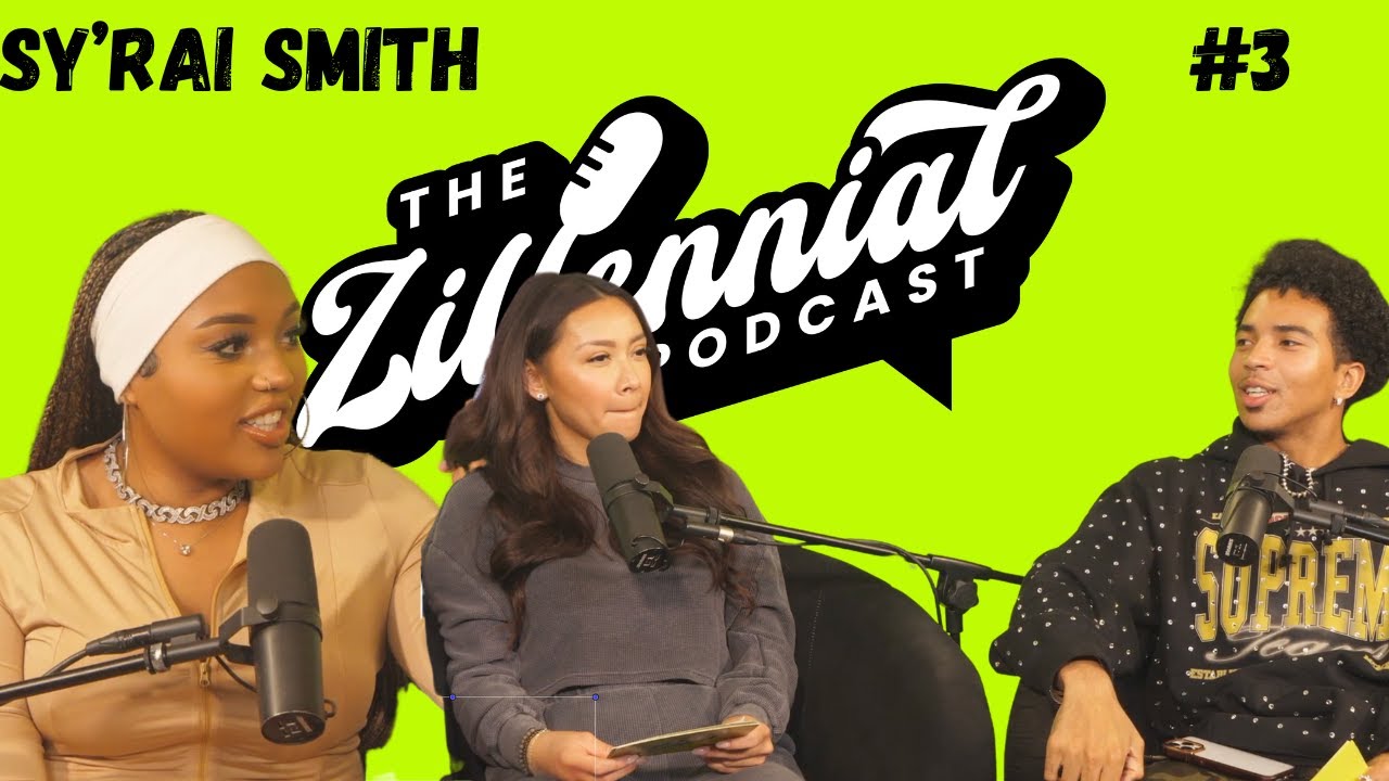 Sy’Rai Smith on Music, Confidence & Growing Up the Child of a Legend / The Zillennial Podcast - Ep 3
