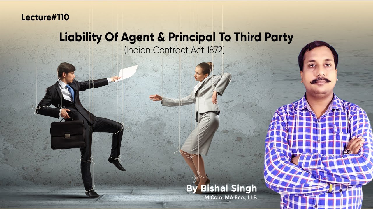 Liability Of Agent & Principal To Third Party I Indian Contract Act 1872 I Lecture_110 I By Bishal