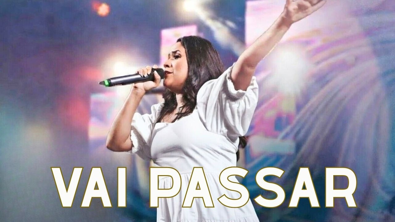 Vai passar - Músicas de Adoração Que Tocam o Coração 💛 Busque a Presença de Deus Hoje