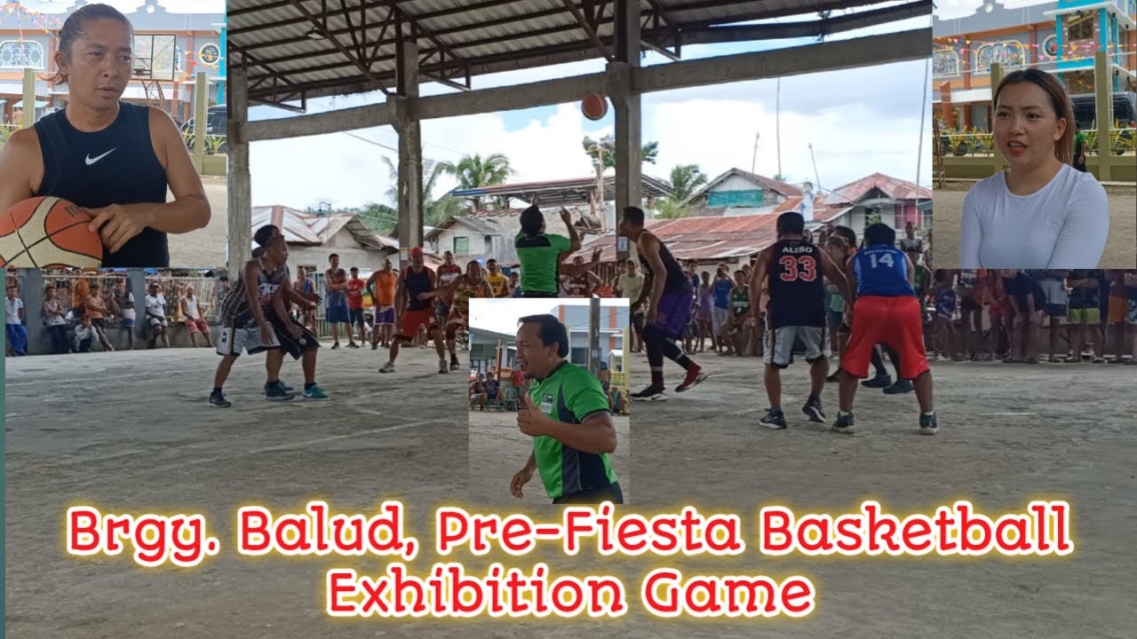 Pre- Fiesta Basketball Exhibition, Brgy. Balud, Sta. Margarita Samar