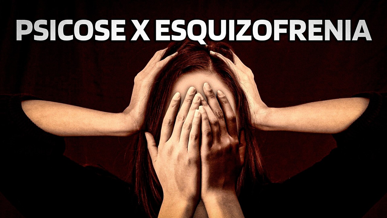 PSICOSE X ESQUIZOFRENIA : QUAL A DIFERENÇA?