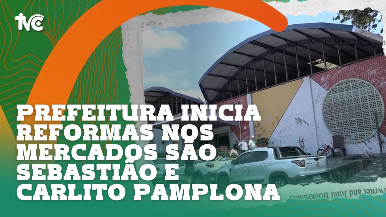 Prefeitura inicia reformas nos mercados São Sebastião e Carlito Pamplona