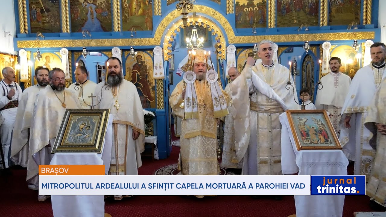 Mitropolitul Ardealului a sfințit capela mortuară a Parohiei Vad
