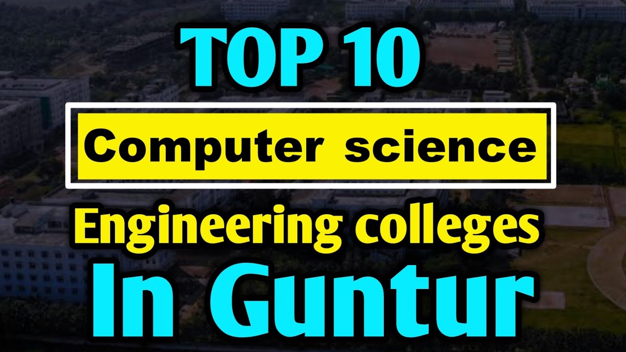 Top 10 Engineering Colleges in Guntur for CSE 2023 | Andhra Pradesh Colleges | #Guntur #Engineering
