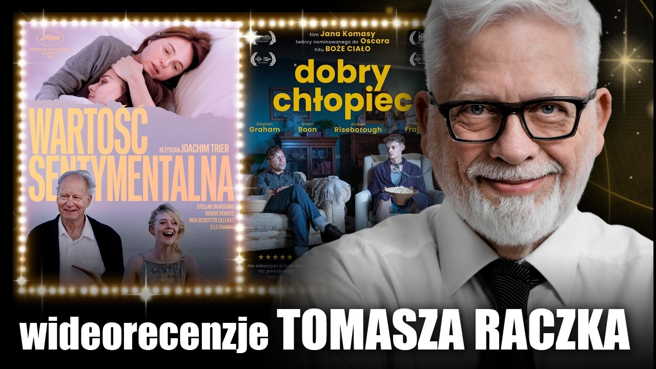WARTOŚĆ SENTYMENTALNA & DOBRY CHŁOPIEC | wideorecenzja Tomasza Raczka
