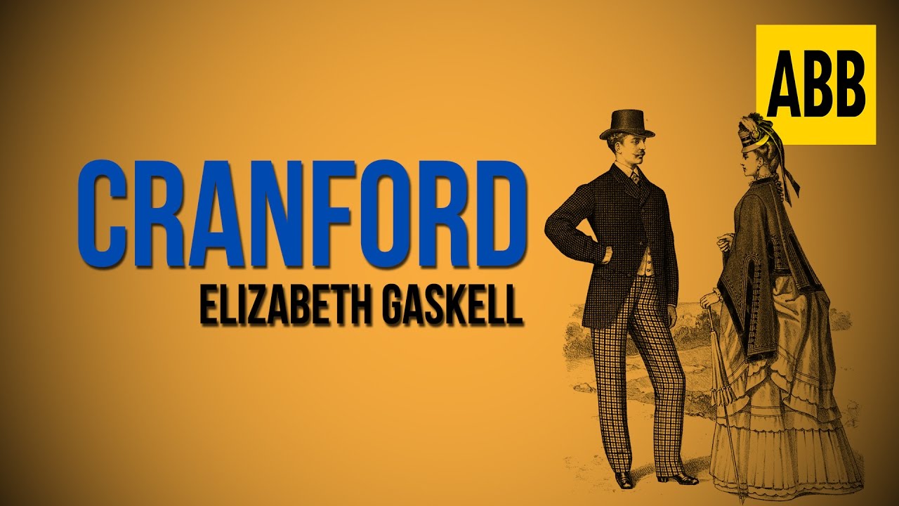 CRANFORD: Elizabeth Gaskell - FULL AudioBook