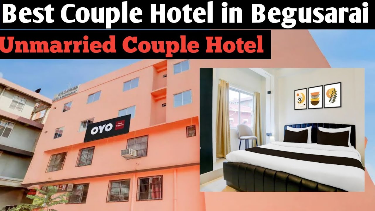 Best Unmarried Couple Hotel in Begusarai Budget Hotel in Begusarai Railway station 