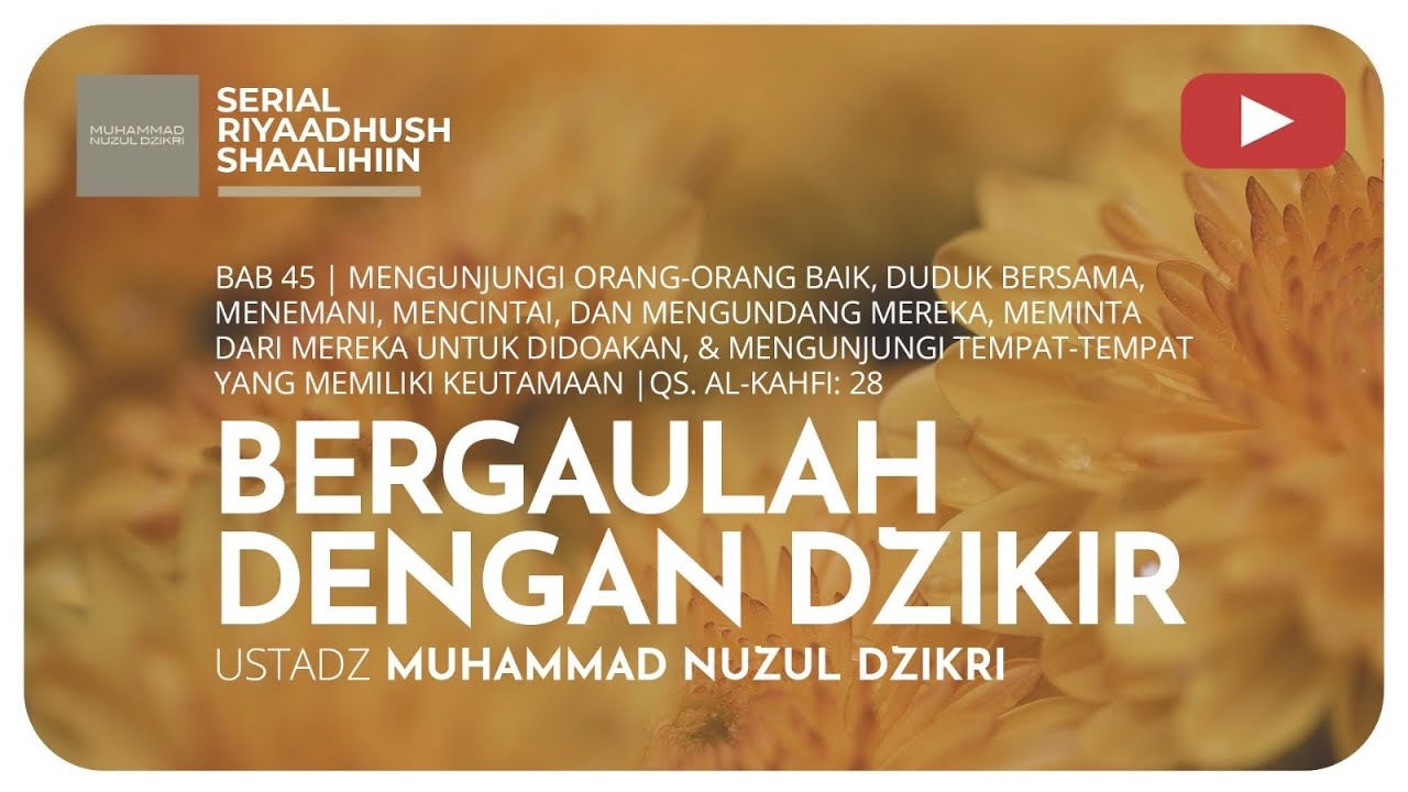 1337. BERGAULAH DENGAN DZIKIR | Riyaadhush Shaalihiin | Ustadz Muhammad Nuzul Dzikri Hafizhahullah