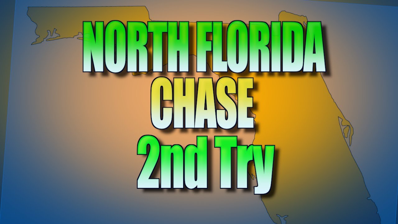 North Florida Chase   Second Try