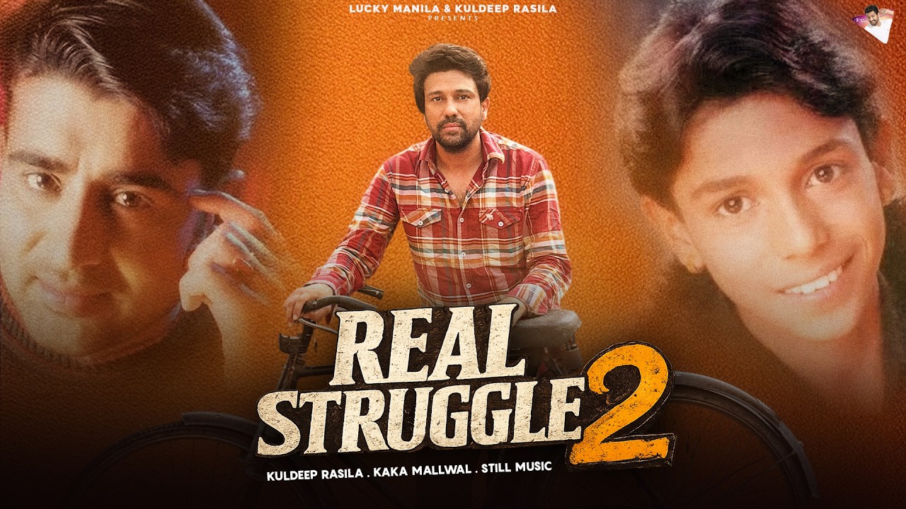 Real Struggle 2 (Official Music Video) | Kuldeep Rasila | Latest Punjabi Song 2026