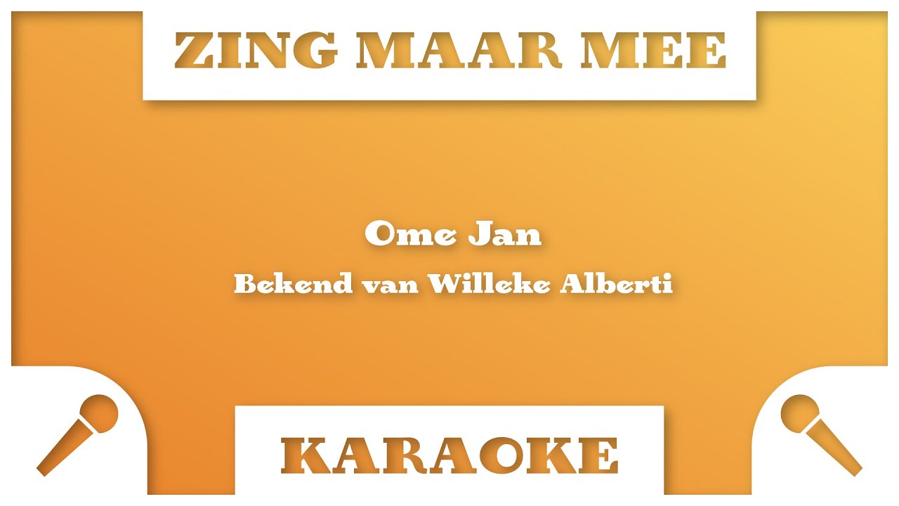 Zing Maar Mee - Ome Jan - Karaoke