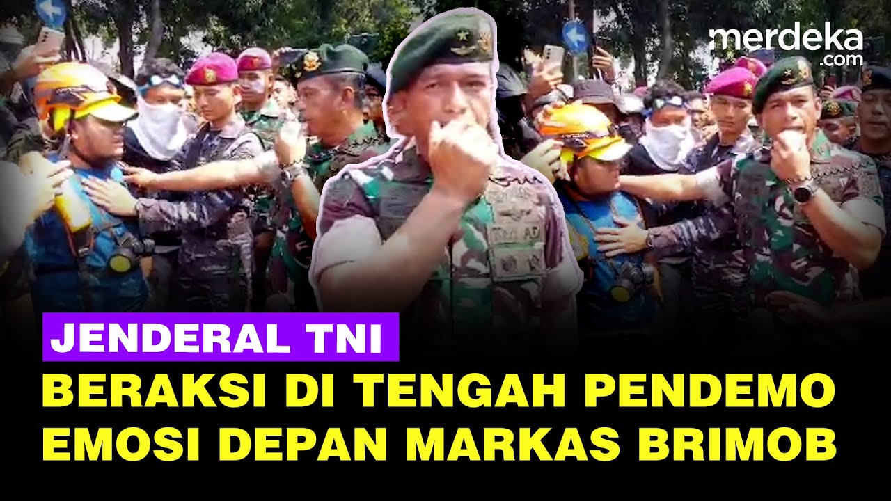 Momen Jenderal TNI Beraksi di Tengah-Tengah Massa Emosi Depan Markas Brimob, Tenangkan Pendemo