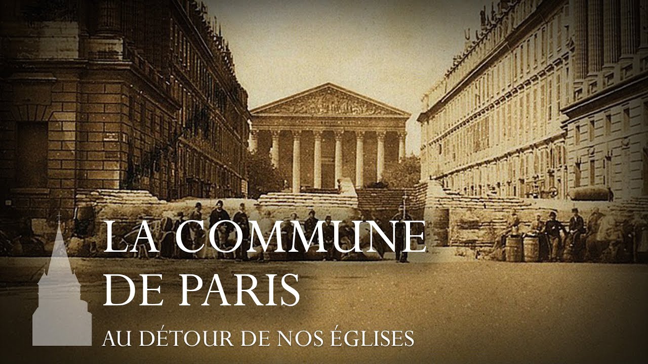 La Commune de Paris - Au détour de nos églises #11