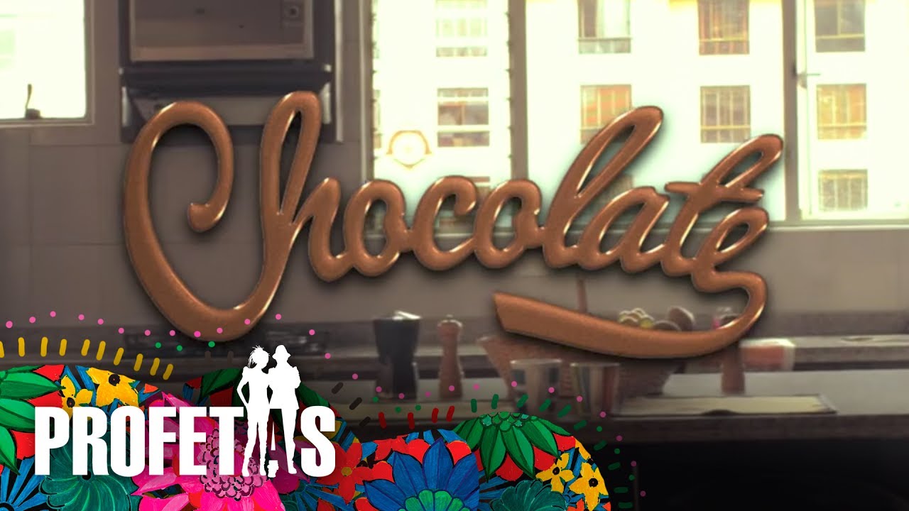 Profetas - Chocolate | V&iacute;deo