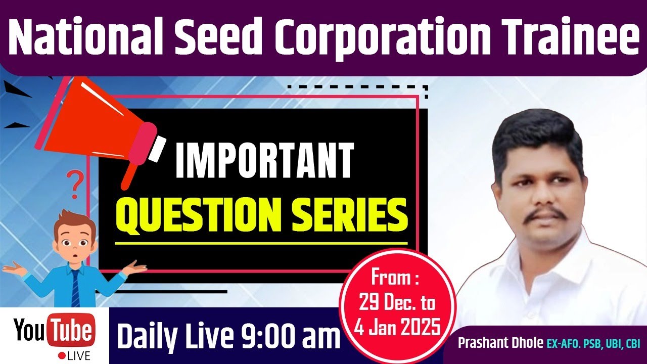 National Seed Corporation Trainee || IMPORTANTQUESTION SERIES || Prashant Dhole EX.AFO-PSB, UBI, СВІ