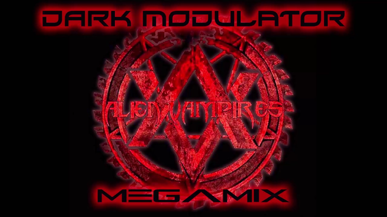 Alien Vampires Megamix From DJ DARK MODULATOR