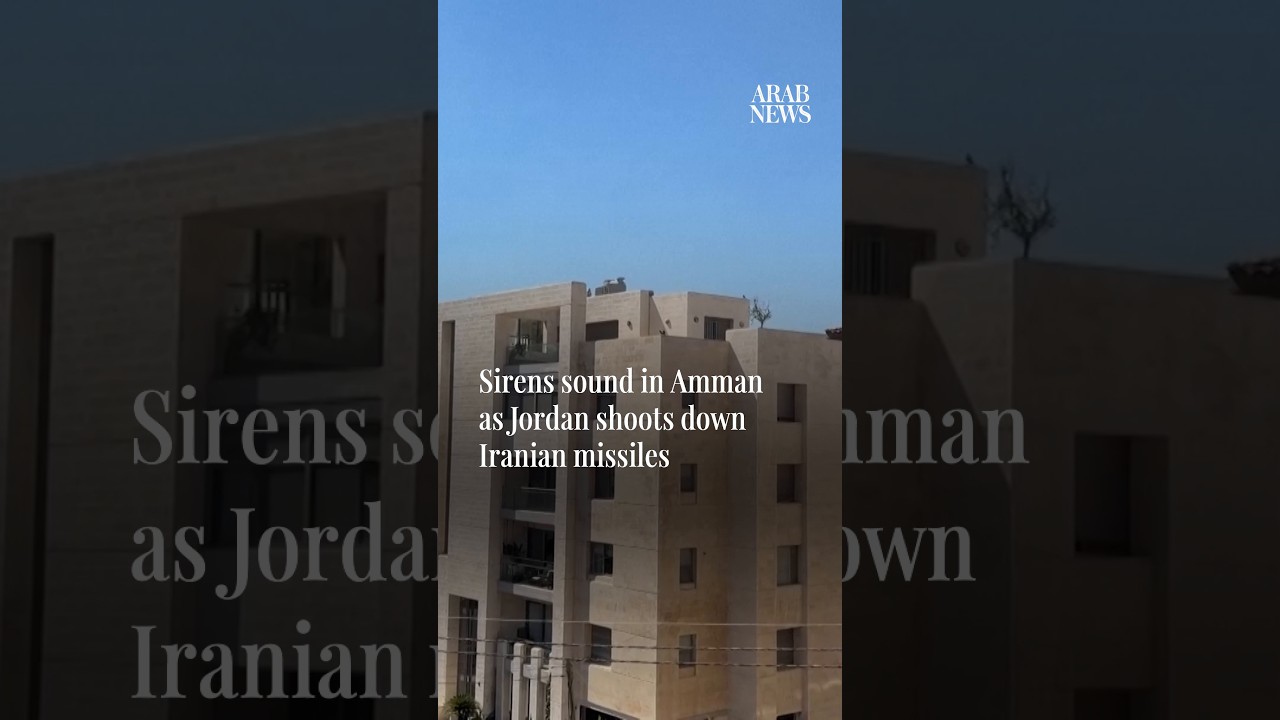 Sirens sound in Amman as Jordan shoots down Iranian missiles