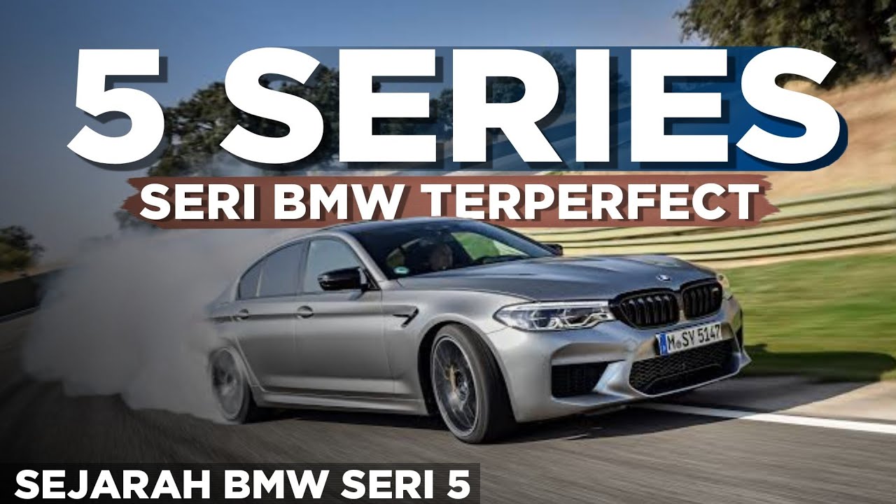 BMW 5 SERIES...!!! | SEJARAH DARI BMW 5 SERIES.