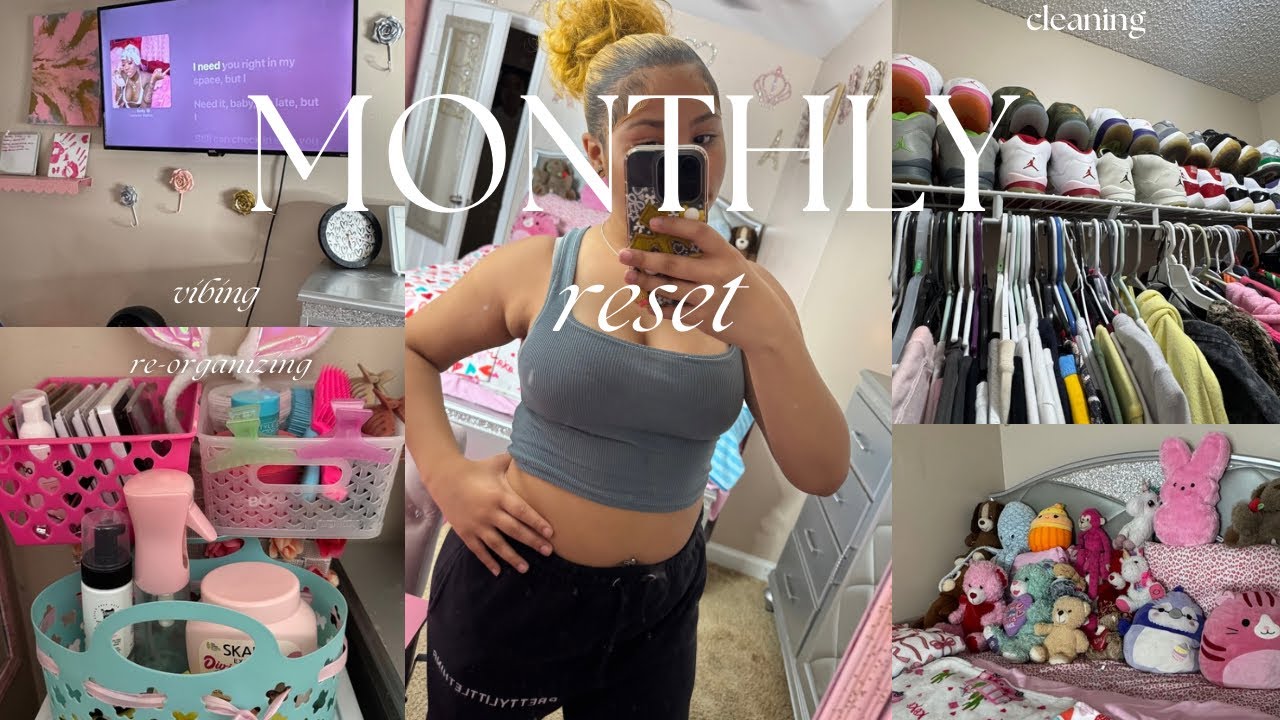 MONTHLY RESET| reorganizing, vibing, cleaning, new era