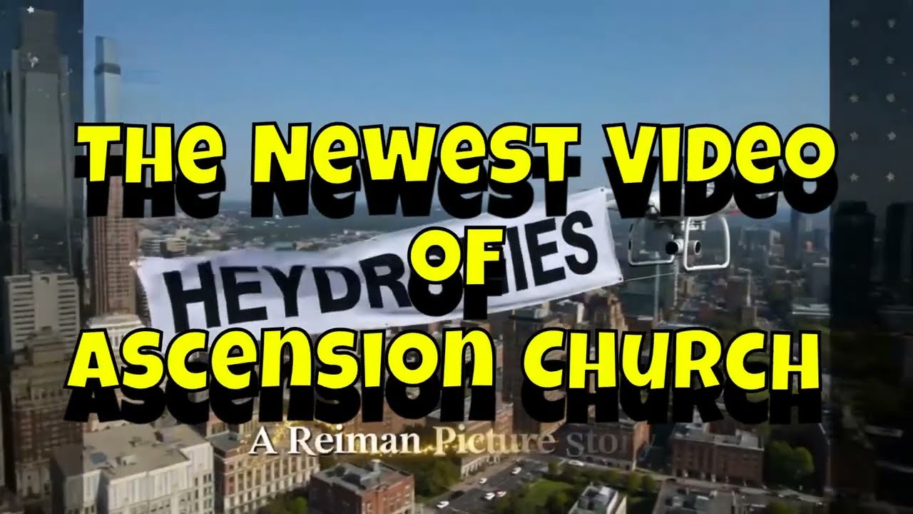 The Newest Video of Ascension Church