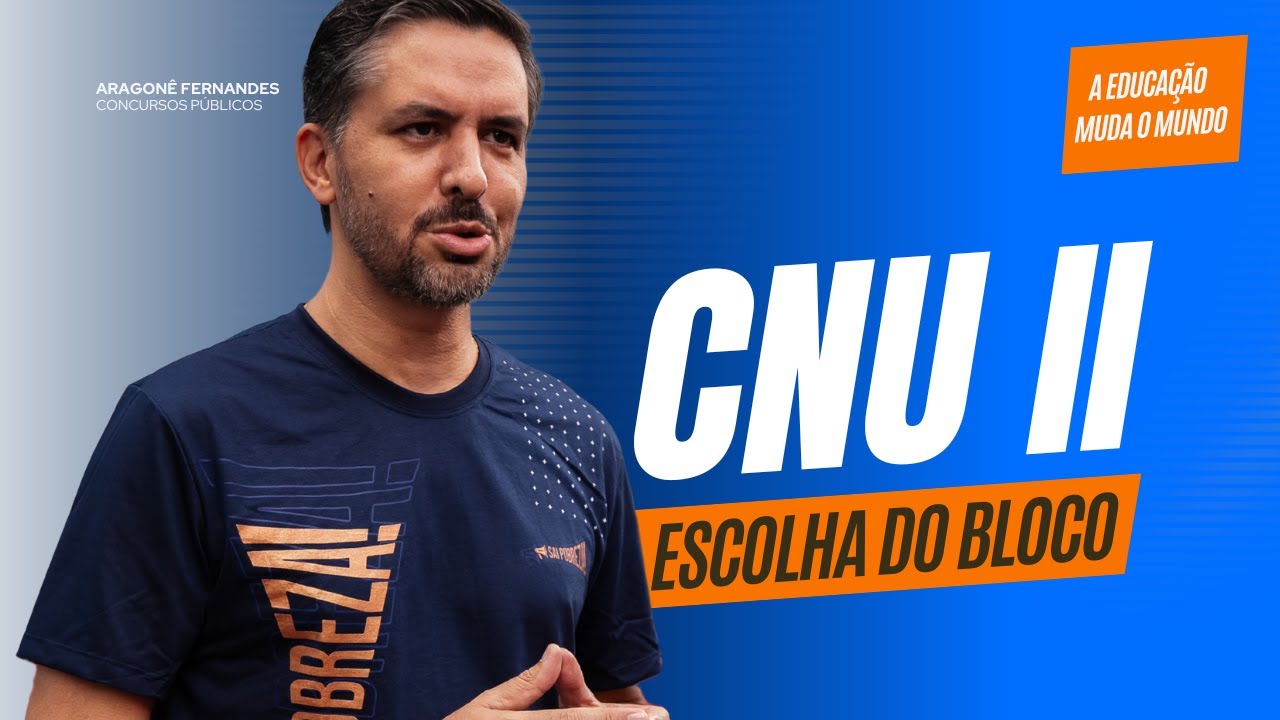 CNU II - vou te ajudar a escolher o bloco