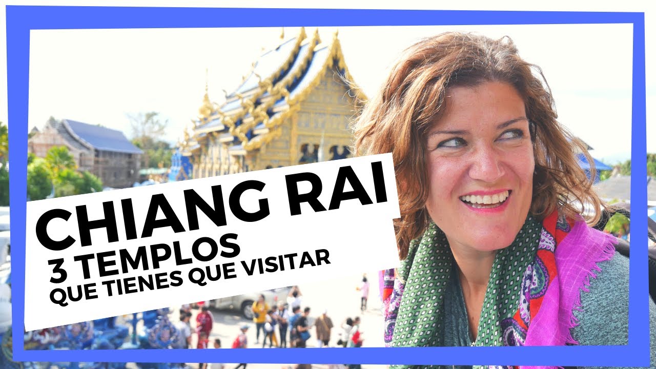 👉 CHIANG RAI - Qué VER en tu ruta de 2 días -  TAILANDIA 🇹🇭 - 4k