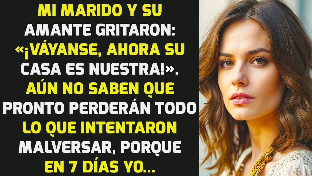 Mi Marido Y Su Amante Gritaron: «¡Váyanse, Su Casa Es Nuestra Ahora!», Pero Yo... HISTORIAS LA VIDA