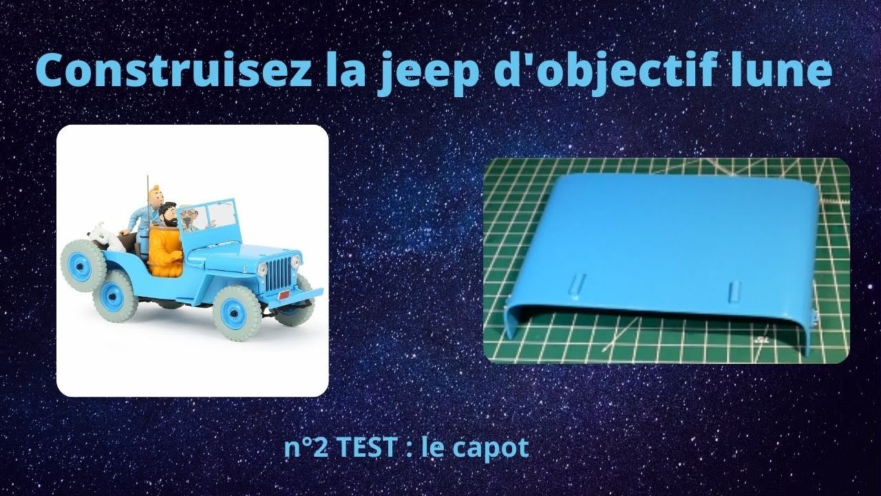 Construisez la jeep d'objectif lune test n2: le capot / hachette collection