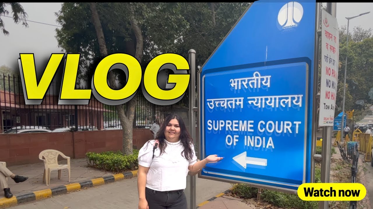The Supreme Court of India Vlog | 