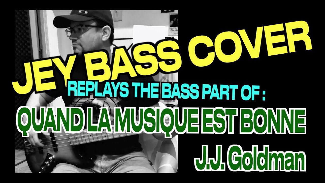 Quand La Musique Est Bonne / Jean-Jacques Goldman / Bass Cover (+ bass score)