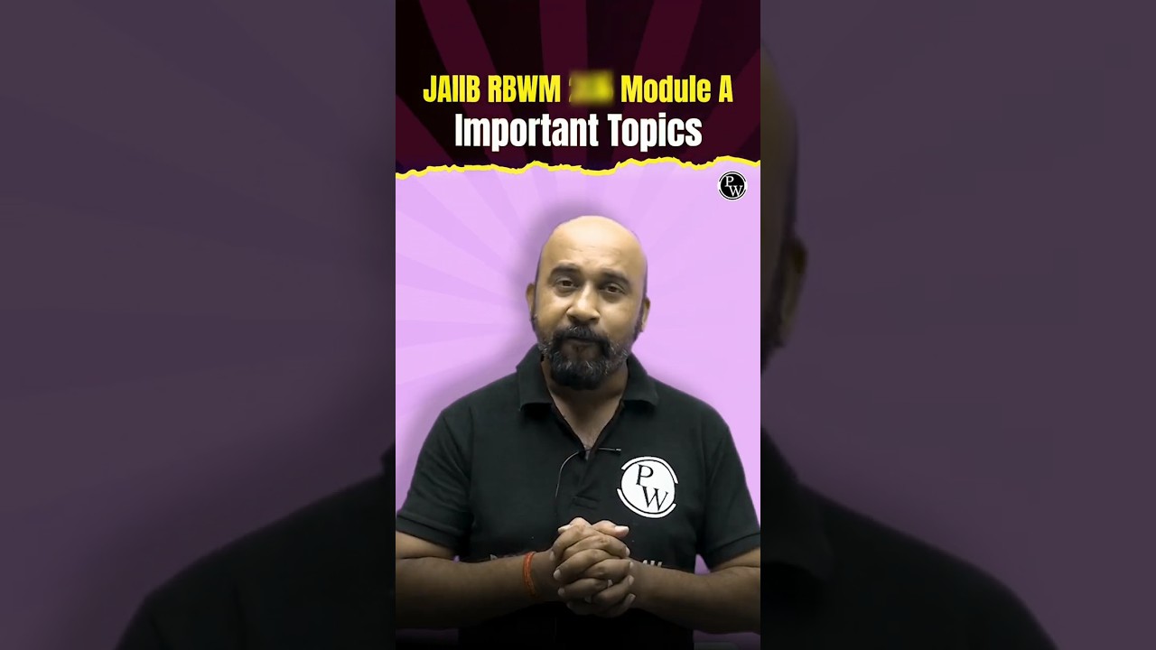 JAIIB RBWM 2025 Module A Important Topics #jaiibnov2025 #jaiibexampreparation #pw #jaiibcaiibwallah