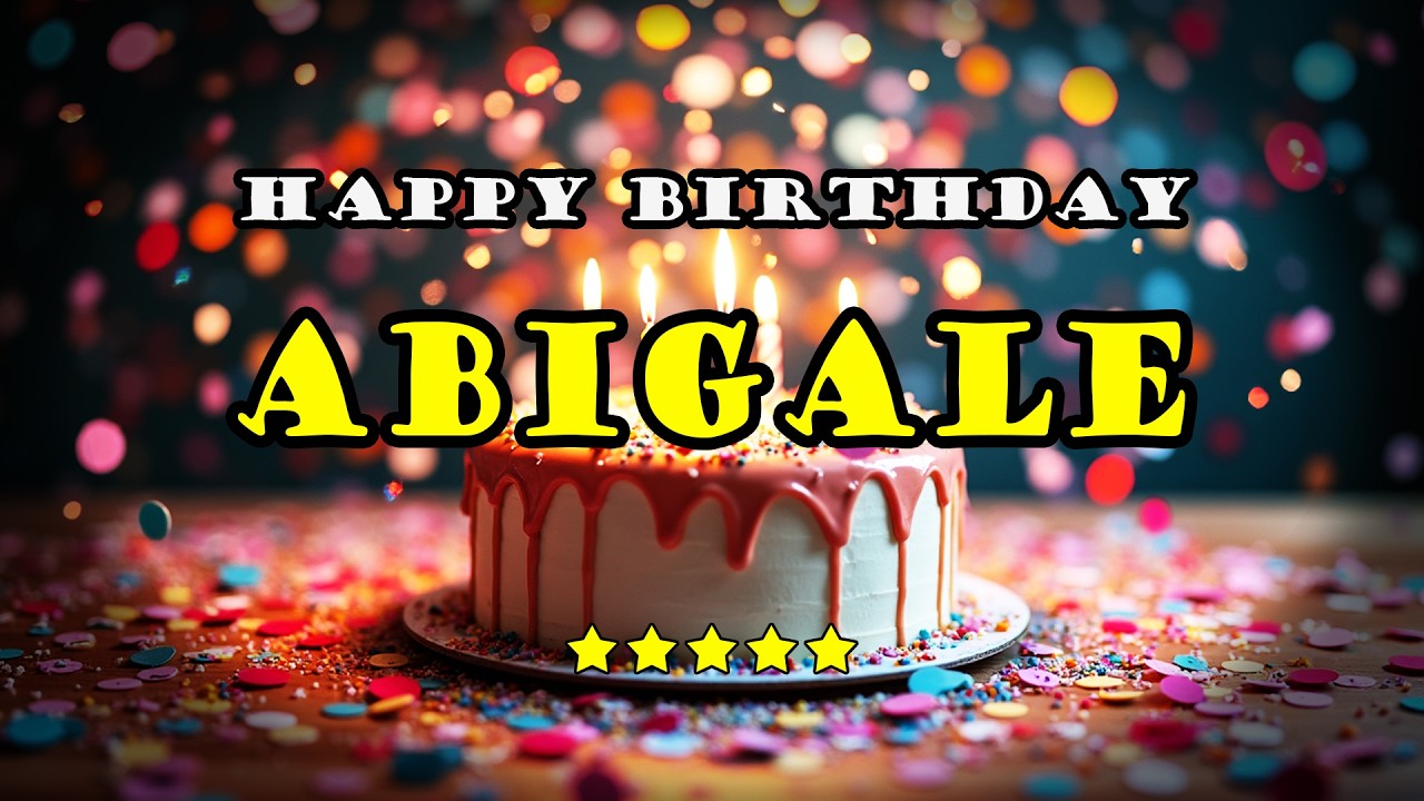 Abigale – Happy Birthday Song | Personalized Birthday Song With Your Name
