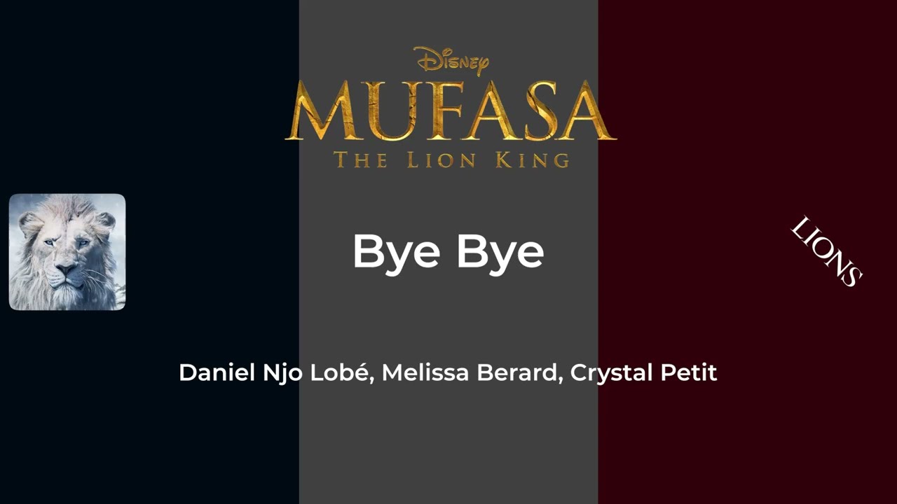 🇫🇷 Bye Bye (from Mufasa: Le Roi lion) Full Lyrics - European French
