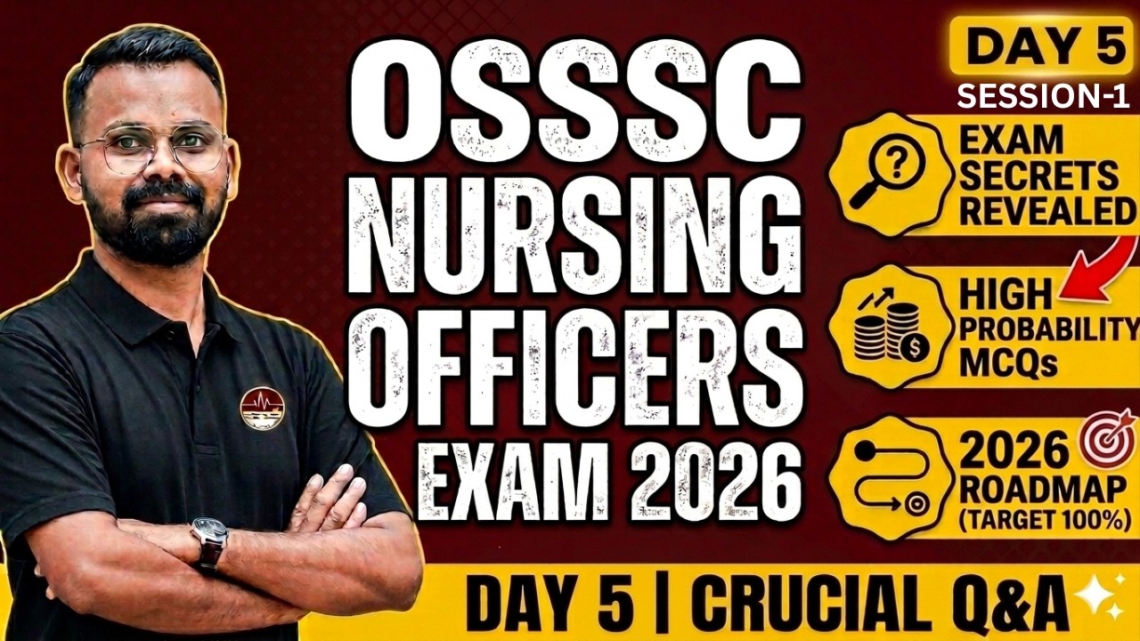 OSSSC NURSING OFFICER EXAM PREPARATION 2026 | 5989 NURSING OFFICER EXAM PREPARATION DAY-5