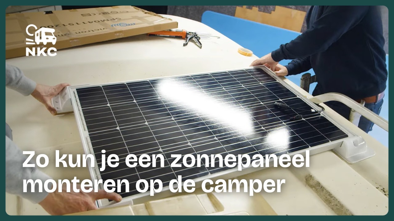 NKC - Zo kun je een zonnepaneel monteren op de camper