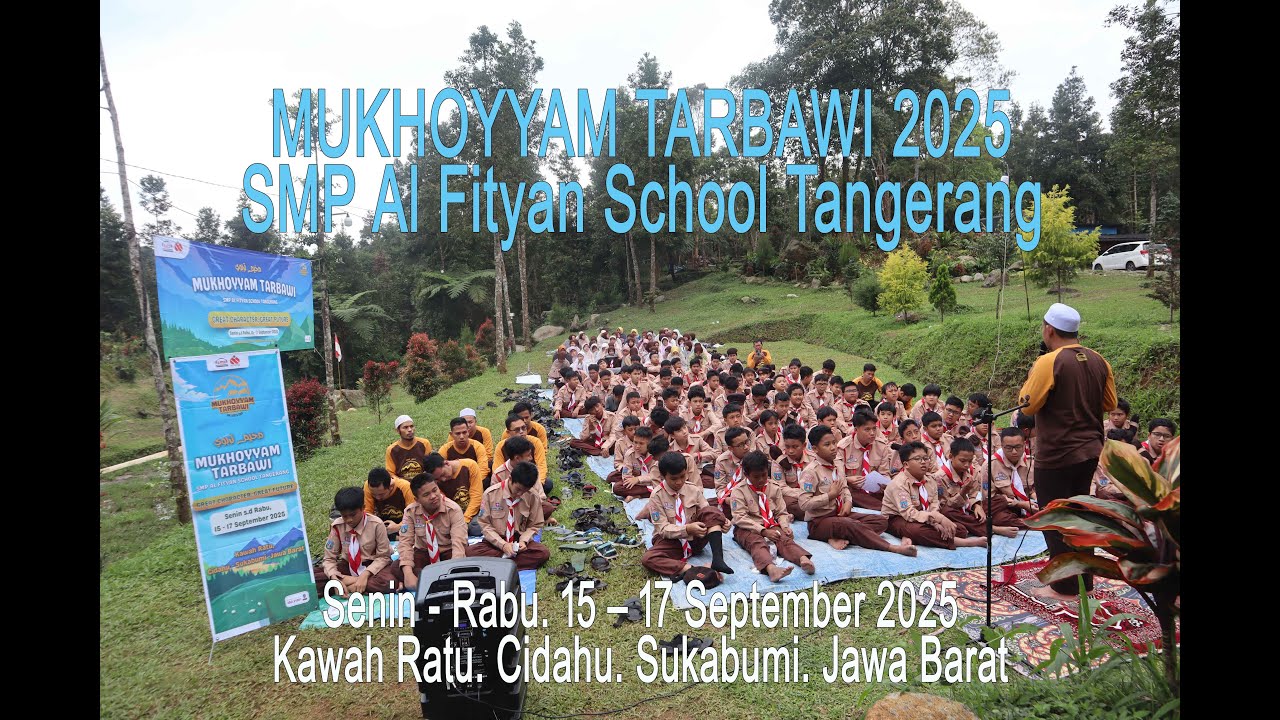MUKHOYYAM TARBAWI 2025. SMP Al Fityan School Tangerang