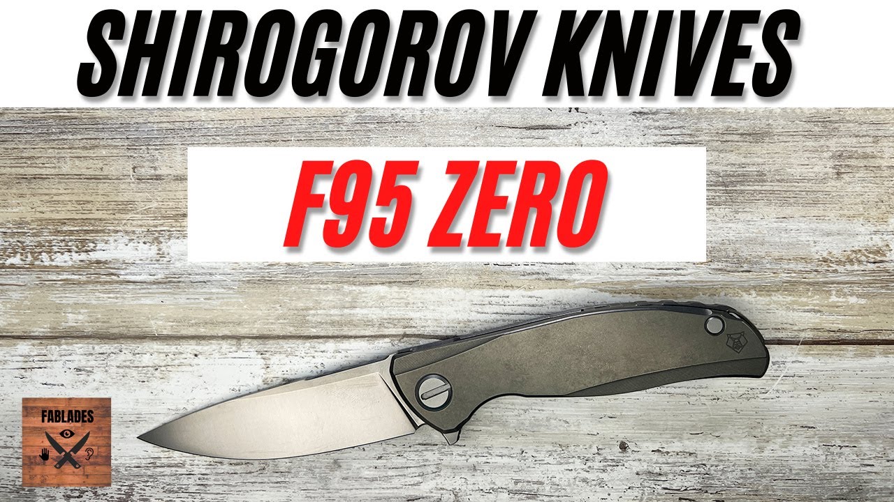 Shirogorov f95 Zero Pocketknife. Fablades Full Review