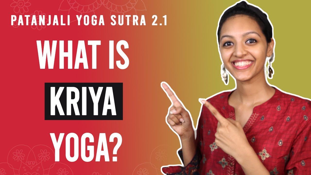 Patanjali Yoga Sutra 2.1 - What Is Kriya Yoga? | Yoga Teacher Training | Anvita Dixit