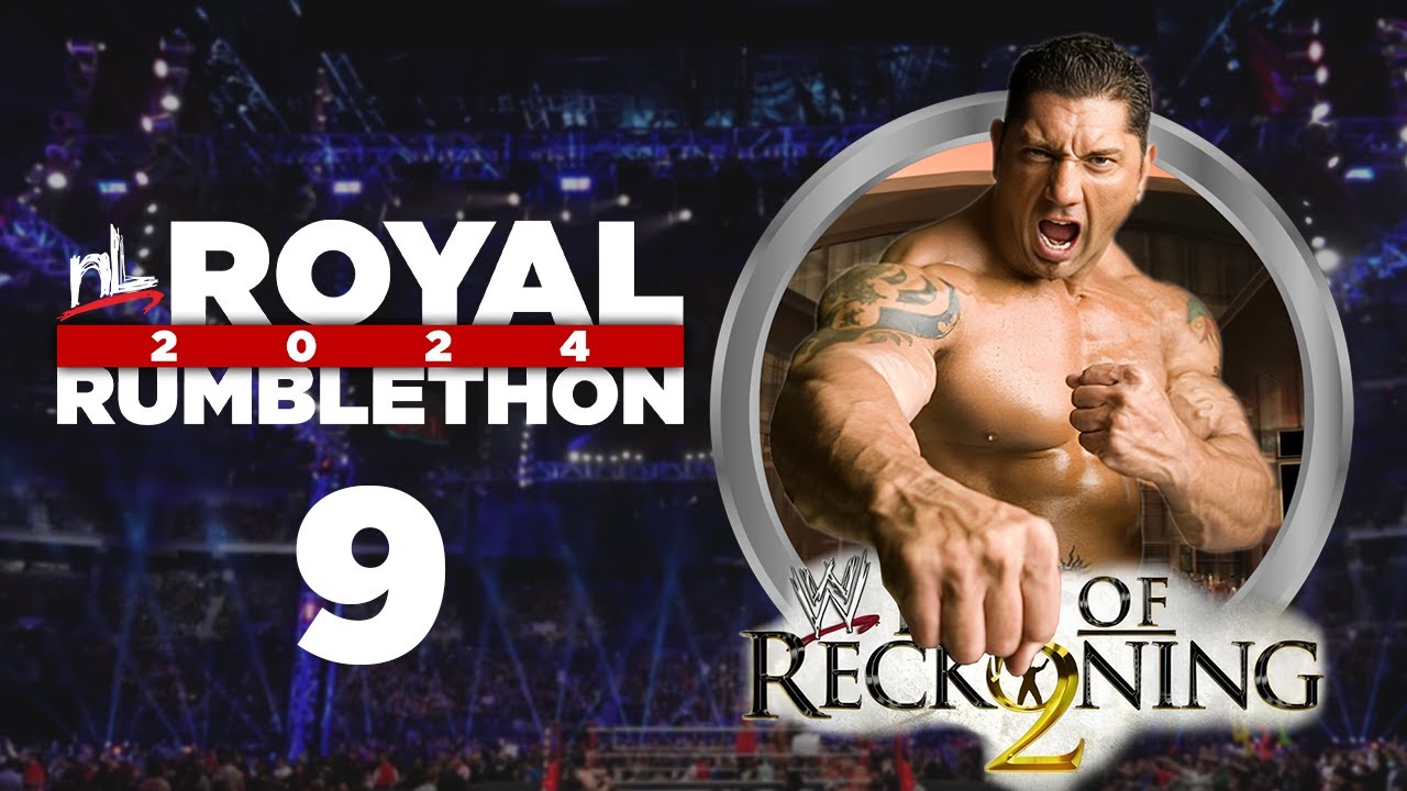 nL 2024 Royal Rumblethon - MATCH 9 (WWE Day of Reckoning 2)