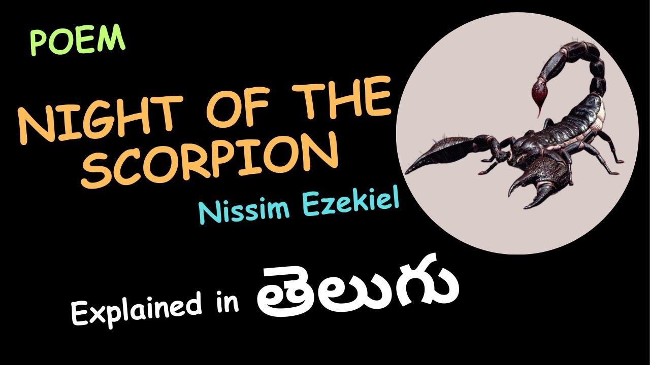 NIGHT OF THE SCORPION || Nissim Ezekiel || English poem || Explained in Telugu