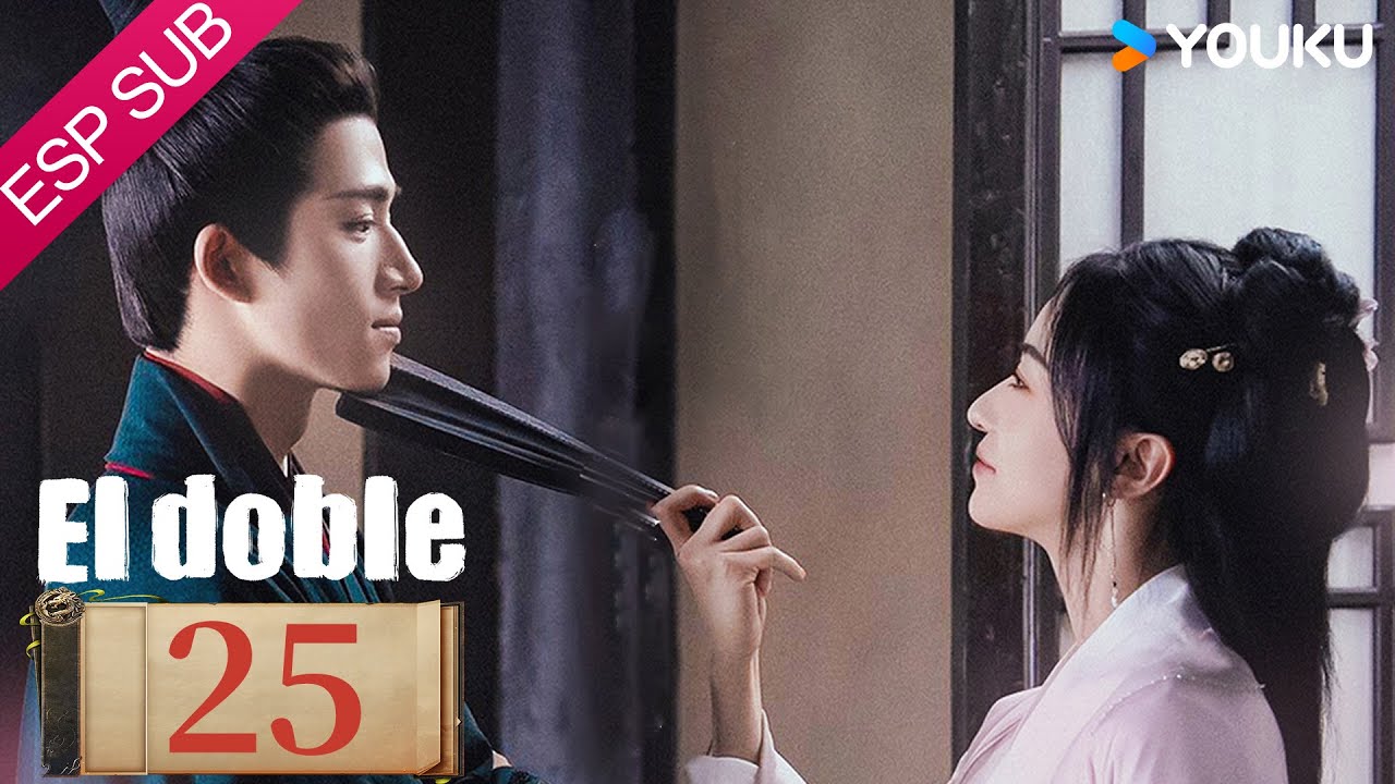 ESPSUB [El doble] EP25 | Parte 1 | Wu Jinyan / Wang Xingyue | Traje Antiguo / Romance | YOUKU