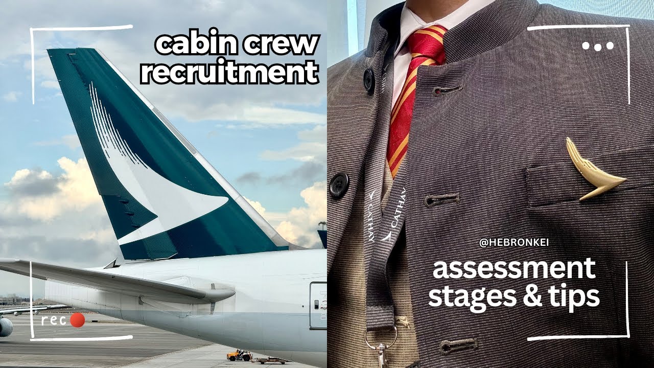 Cathay Pacific HK-Based Cabin Crew Recruitment Experience | Interview Stages & Winning Tips - EN