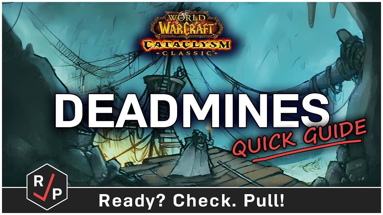 Deadmines Guide - Cataclysm Classic - Heroic
