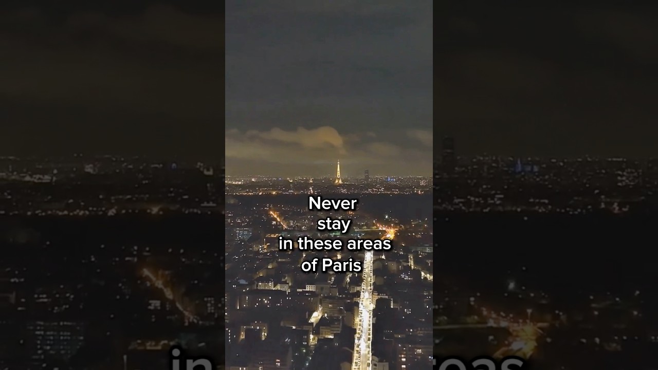 Never stay in these areas of Paris