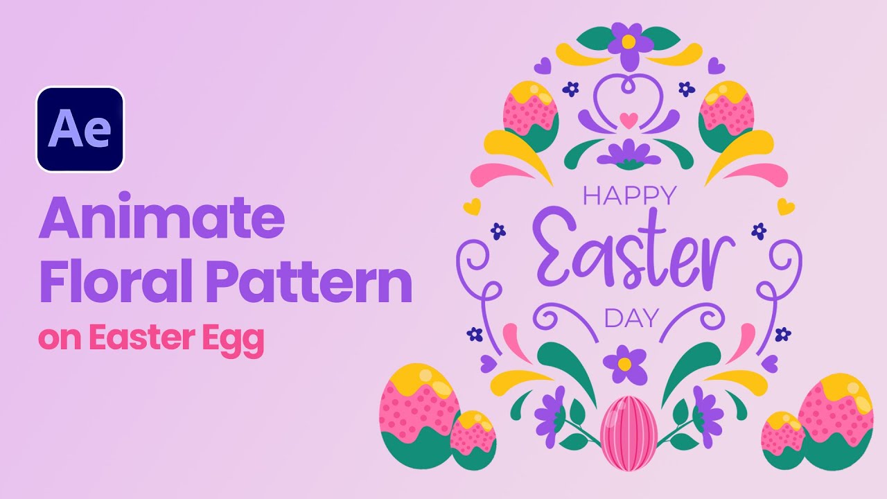 Animate an Easter Egg. Growing Floral Pattern and Simple Write-On Effects | After Effects Tutorial